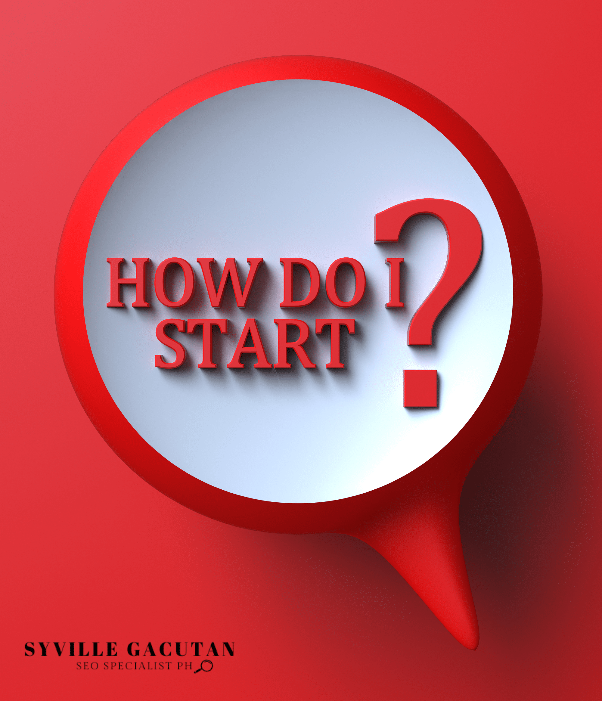 A red and white circular design featuring "HOW DO I START?" text with a question mark in 3D effect.